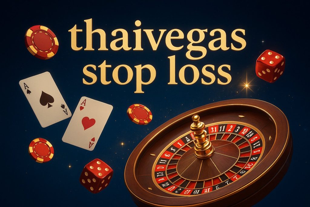 thaivegas stop loss